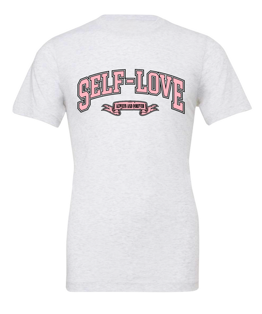 SELF-LOVE ALWAYS & FOREVER TEE