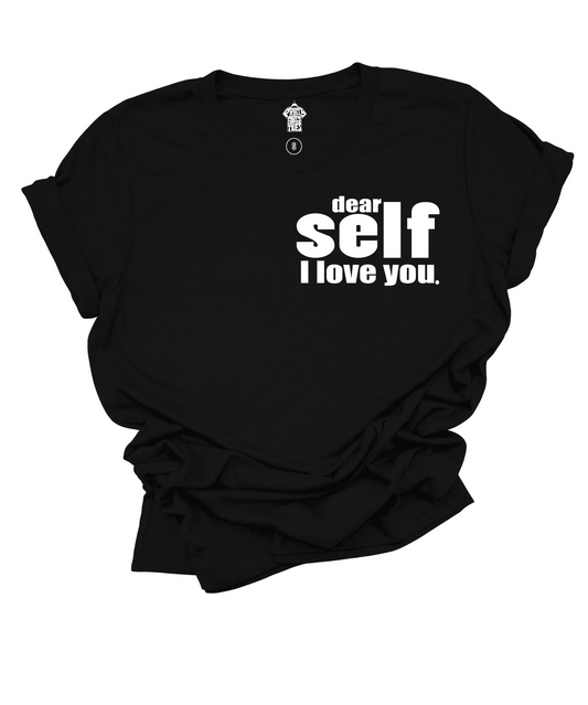 DEAR SELF, I LOVE YOU.